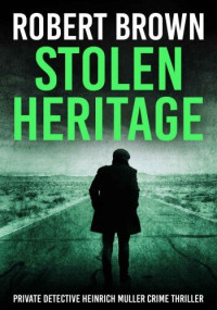 Robert Brown — Stolen Heritage