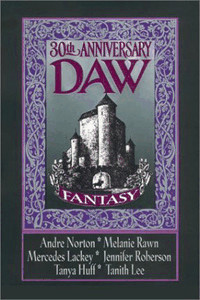 Wollheim Elizabeth R; Gilbert Sheila E — DAW 30th Anniversary Fantasy Anthology