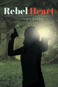 Hannah Elise — Rebel Heart