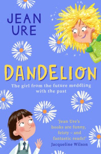 Jean Ure — Dandelion