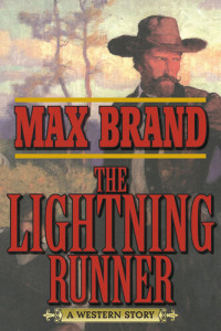 Max Brand — The Lightning Runner