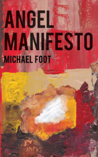 Foot Michael — Angel Manifesto