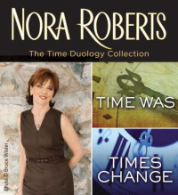 Roberts Nora — The Time Duology