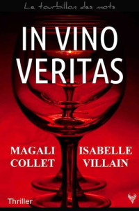 Isabelle Villain; Magali Collet — In vino veritas