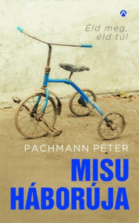Pachmann Péter — Misu háborúja
