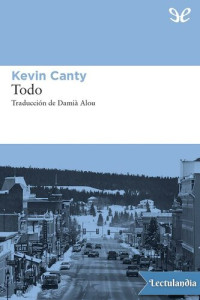 Kevin Canty — Todo