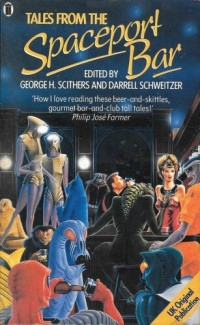George H. Scithers (ed.); Darrel Schweitzer (ed.) — Tales From the Spaceport Bar