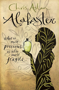 Aslan Chris — Alabaster: What is most precious is also most fragile