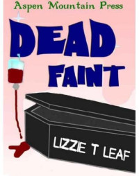 Leaf, Lizzie T — Dead Faint