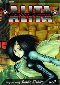 Yukito Kishiro — Battle Angel Alita, Vol. 2