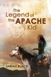 Black Sarah — The Legend of the Apache Kid