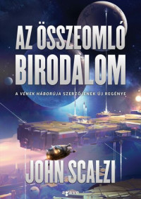 John Scalzi — Az összeomló birodalom