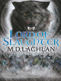 Lachlan, M D — Lord of Slaughter