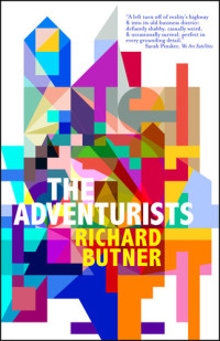 Richard Butner — The Adventurists: And Other Stories