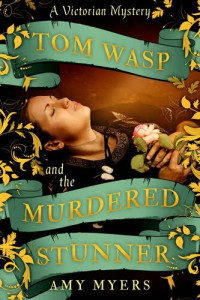 Amy Myers — Tom Wasp and the Murdered Stunner