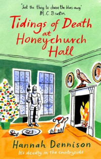 Hannah Dennison — Tidings of Death at Honeychurch Hall