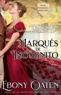 Ebony Oaten; Jorge Ricardo Felsen — Marqués de Incógnito