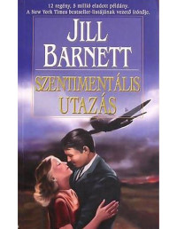 Jill Barnett — Szentimentális utazás I.