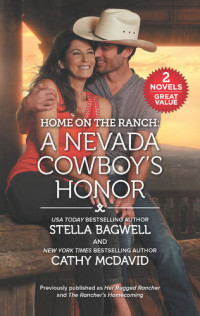 Stella Bagwell; Cathy McDavid — Home on the Ranch: Nevada Homecoming