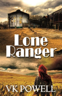 V.K. Powell — Lone Ranger