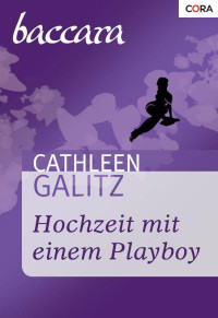 Cathleen Galitz — Hochzeit mit einem Playboy