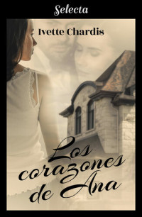 Ivette Chardis — Los corazones de Ana