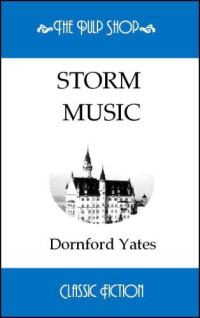 Yates Dornford — Storm Music