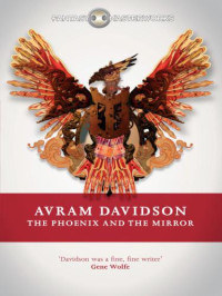 Davidson Avram — The Phoenix & The Mirror (Masterworks)