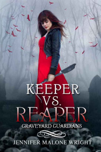 Wright, Jennifer Malone — Keeper vs. Reaper
