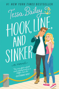 Tessa Bailey — Hook, Line, and Sinker