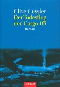 Clive Cussler — Der Todesflug der Cargo 03