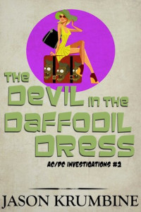 Jason Krumbine — The Devil in the Daffodil Dress