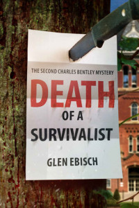 Glen Ebisch — Death of a Survivalist