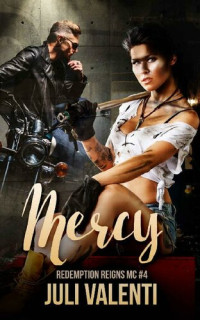 Juli Valenti — Mercy (Redemption Reigns MC #4)