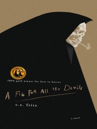 C.S. Fritz — A Fig For All The Devils