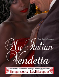 LaBlaQue Empress — My Italian Vendetta