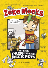 D.L. Green — Zeke Meeks vs the Pain-in-the-Neck Pets