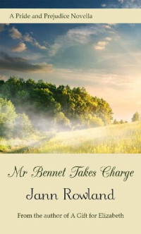 Jann Rowland — Mr. Bennet Takes Charge