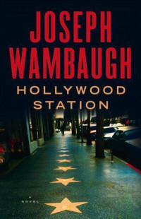 Wambaugh Joseph; Cardenoso Concha; Ellroy James — Hollywood Station
