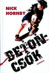 Nick Hornby — Betoncsók