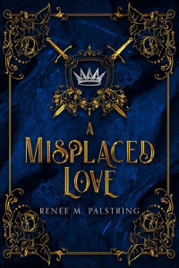 Renee Palstring — A Misplaced Love