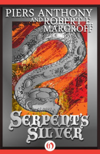 Piers Anthony; Margroff Robert E — Serpent's Silver