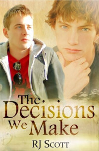 R.J. Scott — The Decisions We Make