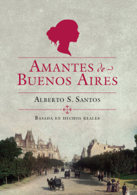 Alberto S. Santos — Amantes de Buenos Aires