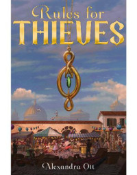 Ott Alexandra — Rules for Thieves
