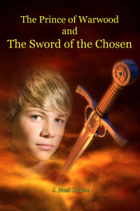 Clinton, Noel J — The Prince of Warwood and The Sword of the Chosen
