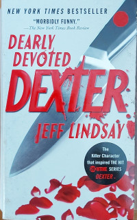 Jeffry P. Lindsay — Dearly Devoted Dexter - Dexter #02