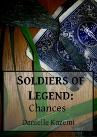 Kazemi Danielle — Soldiers of Legend Chances