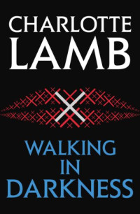 Lamb Charlotte — Walking in Darkness