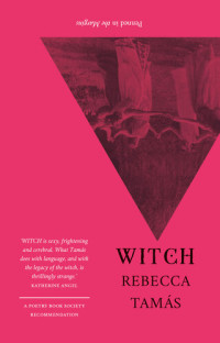 Rebecca Tamás — Witch